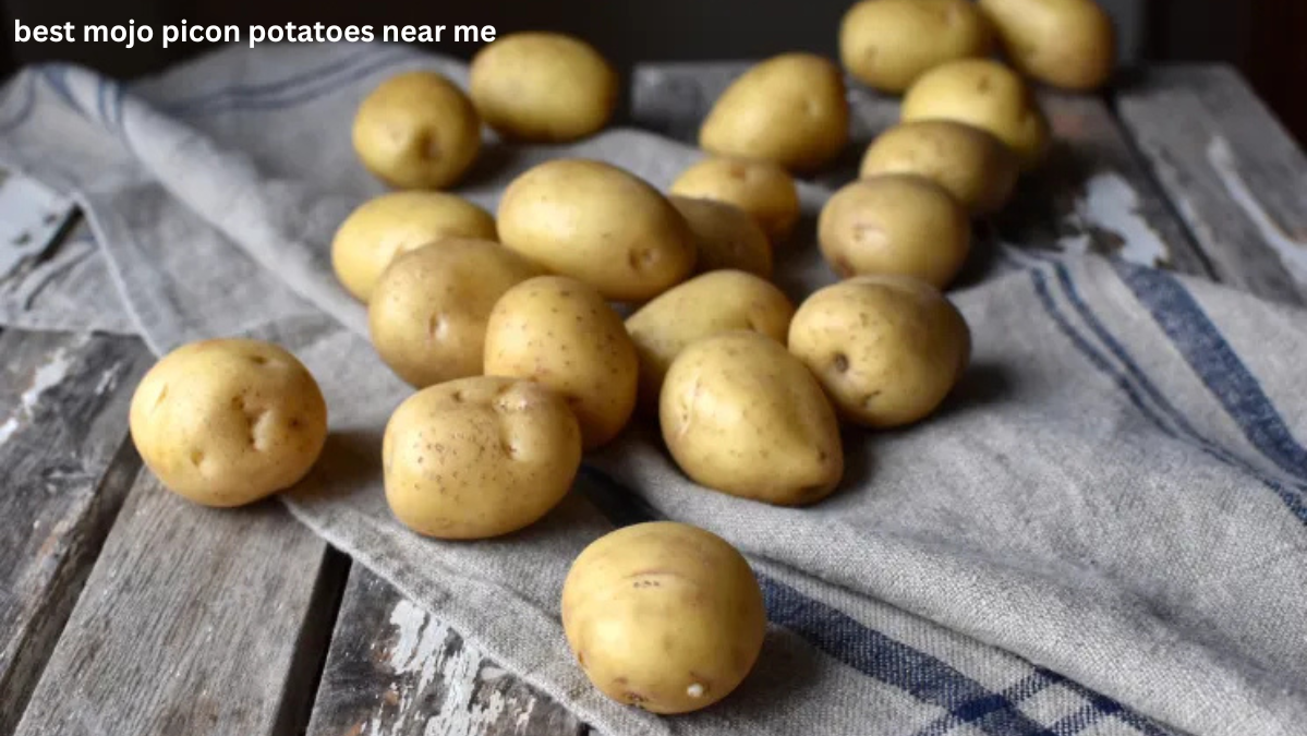 Best Mojo Picon Potatoes Near Me