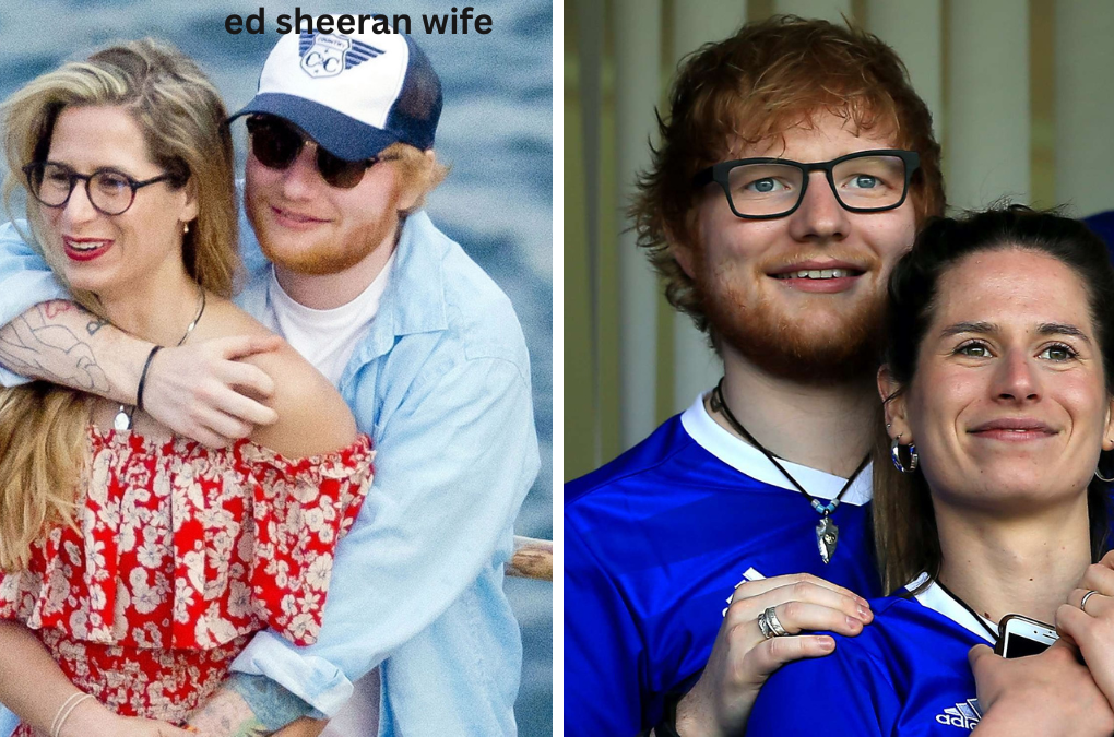 Ed Sheeran Wife