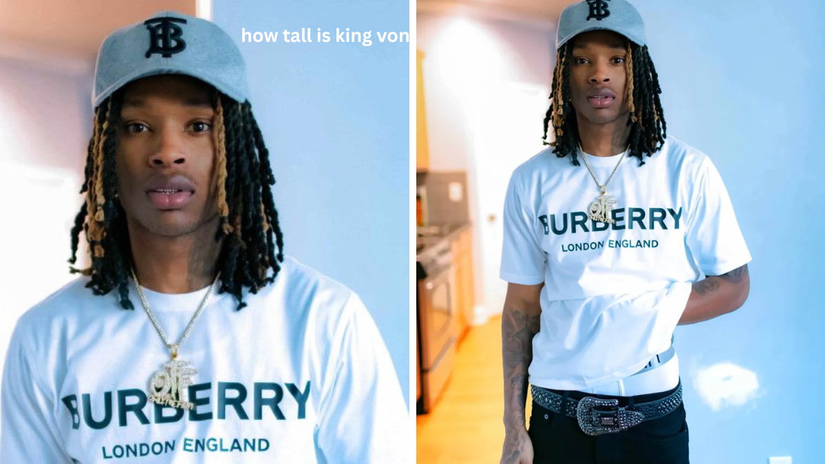 How Tall Is King Von