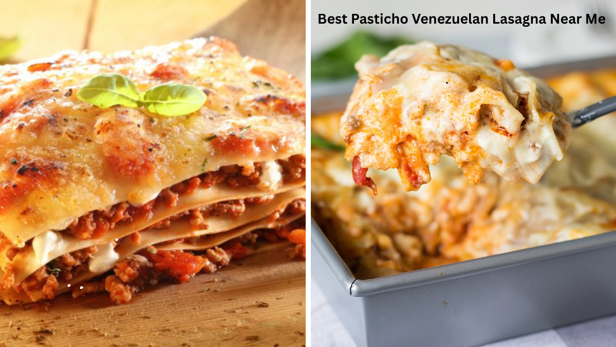 Best Pasticho Venezuelan Lasagna Near Me